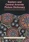 Eastern and Central Arrernte Picture Dictionary (Iad Press Picture Dictionary)