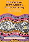 Pitjantjatjara/Yankunytjatjara Picture Dictionary (Iad Press Picture Dictionary)