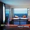 100 Top Houses From Down Under (100 of the Worlds Best)