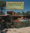L'affaire de Wood: Sustainability in French Timber----Building in Wood
