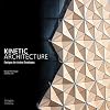 Kinetic Architecture:: Designs for Active Envelopes