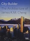 City Builder: The Architecture of James K.M. Cheng