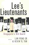 Lee's Lieutenants: Singapore's Old Guard