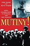 Mutiny!: Naval Insurrections in Australia and New Zealand
