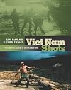 Viet Nam Shots: A Photographic Account of Australians at War