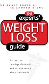 Experts' Weight Loss Guide: For Doctors, Health Professionals...and All Those Serious about Their Health