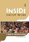 Inside Group Work: A Guide to Reflective Practice