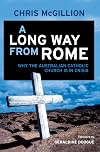 A Long Way from Rome: Why the Australian Catholic Church Is in Crisis