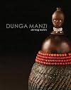 Dungamanzi = Stirring waters : Tsonga and Shangaan art from southern Africa