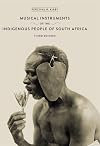 The Musical Instruments of the Indigenous People of South Africa