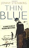 Thin Blue: The Unwritten Rules of South African Policing