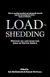 Load Shedding : Writing on and over the edge of South Africa