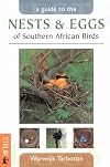 Guide to Nests and Eggs of South African Birds (Photographic Field Guides)