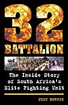 32 Battalion: The Inside Story of South Africa's Elite Fighting Unit