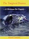 The Tangiwai Disaster: A Christmas Eve Distaster . 25 New Zealand Train Disasters