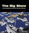 The Big Show: New Zealanders, D-Day and the War in Europe