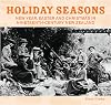 Holiday seasons : Christmas, New Year and Easter in nineteenth-century New Zealand
