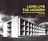 Long Live the Modern: New Zealand's New Architecture, 1904β84