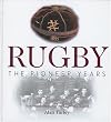 Rugby: The Pioneering Years