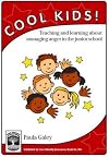 Cool Kids: Teaching and Learning About Managing Anger in the Junior School