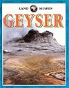 Land Shapes: Geyser (Earthscape Editions)