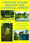 Country Walks Around the National Forest: A Collection of Rambles Exploring England's Newest Woodlands and the Surrounding Countrysides