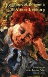 The Magical Dilemma of Victor Neuburg