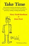 Take Time: Movement Exercises for Parents, Teachers and Therapists of Children with Difficulties in Speaking, Reading, Writing and Spelling