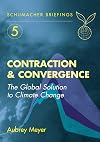 Contraction & convergence : the global solution to climate change