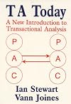TA Today: A New Introduction to Transactional Analysis