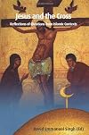 Jesus and the Cross: Reflections of Christians from Islamic Contexts (Global Theological Voices)