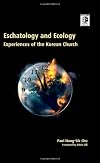 Eschatology and ecology : experiences of the Korean Church