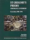 St Gregory's Priory. Northgate, Canterbury: Excavations 1988-1991 (Archaeology of Canterbury: New Series)