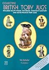 Collecting British Toby Jugs: British Toby Jugs From 1780 to the Present Day