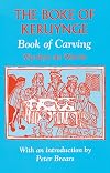 The Boke of Keruynge: The Book of Carving