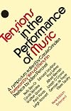 Tensions in the Performance of Music