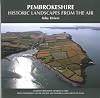 Pembrokeshire: Historic Landscapes from the Air