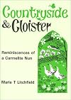 Countryside and Cloister: Reminiscences of a Carmelite Nun