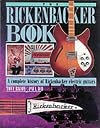 The Rickenbacker Book: A Complete History of Rickenbacker Electric Guitars