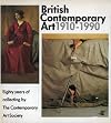 British Contemporary Art, 1910-1990: Eighty Years of Collecting by the Contemporary Art Society (Art Reference)