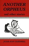 Another Orpheus: And Other Stories