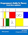 The Programmer’s Guide To Theory: Great ideas explained