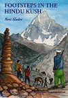 Footsteps in the Hindu Kush: Tales of the People and Mountains of Afghanistan