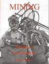 Mining, Ayrshire's Lost Industry: An Illustrated History of the Mines and Miners of Ayrshire and Upper Nithsdale