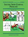 Solving Show Jumping Problems (Solving Show Jumping Problems Number 33)