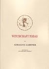 Witchcraft Today - Gerald B. Gardner