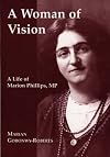 A woman of vision : a life of Marion Phillips, MP