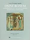Omne Bonum: A Fourteenth-Century Encyclopedia of Universal Knowledge (Studies in Medieval and Early Renaissance Art Hist