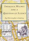 Sherlock Holmes and a Question of Science