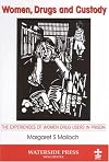 Women, drugs and custody the experiences of women drug users in prison